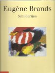 BRANDS, Eugène - Eugène Brands - Schilderijen. Samenstelling; Adri Colpaart. Tekst: Ed Wingen, Lambert Tegenbosch en Dolf Welling. - Signed.