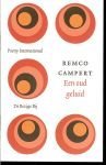Campert, Remco  (1929) is dichter en schrijver van verhalen en romans  . Omslagontwerp en Beeld van Brigitte Slangen - Een oud geluid  ..  Gedichten