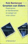 Rentenaar, Rob - Groeten van Elders. Plaatsnamen en familienamen als spiegel van onze cultuur