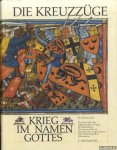 Milger, Peter - Die Kreuzzüge. Krieg in namen Gottes