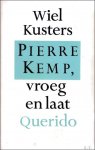 Wiel Kusters - Pierre Kemp, vroeg en laat
