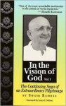 Ramdas, Swami - In the Vision of God Volume I: The Continuing Saga of an Extraordinary Pilgrimage,