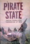 Eichstaedt, Peter - Pirate State: Inside Somalia's Terrorism at Sea