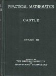 Castle, Frank - A Manual of Practical Mathematics Stage 3