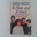 Moggach, Deborah - To Have and To Hold