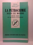 BAKIS Henry & GUGLIELMO Raymond - La Pétrochimie dans le monde