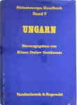 Klaus Detlev Grothusen - Ungarn/Hungary Südosteuropa-Handbuch/Handbook on South Eastern Europe - Band/Volume V