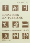 Röling, H.Q. - Idealisme en toerisme. 50 jaar jeugdherbergen 1929 - 1979