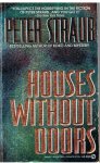 Straub, Peter - Houses without doors