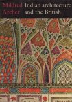 Archer, Mildred - Country Life Books. Indian Architecture and the British