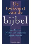 Desanne van Brederode,Jan Greven,Sijbolt Noorda - De toekomst van de bijbel