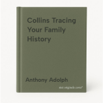 Anthony Adolph - Collins Tracing Your Family History
