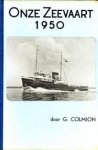 COLMJON, G - Onze zeevaart 1950. Samengesteld uit officiële gegevens en met medewerking van de Nederlandse rederijen