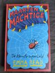 Read, Emma - Maarten de Machtige / de kleinste superheld
