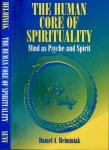 Helminiak, Daniel A - The Human Core of Spirituality: Mind as psyche and spirit Helminiak, Daniel A - The Human Core of Spirituality: Mind as psyche and spirit