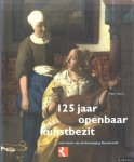 Hecht, Peter - 125 jaar openbaar kunstbezit. Met steun van de Vereniging Rembrandt