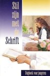 Mauritz (red.), j.h. - Stil zijn met de Schrift (Dagboek)