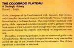 Baars, Donald L. / Powell, J.W. - THE COLORADO PLATEAU - A geologic history / THE EXPLORATION OF THE COLORADO RIVER AND ITS CANYONS