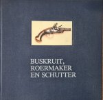 Onbekend - Buskruit, roermaker en schutter