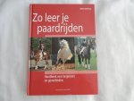 Behling, Silke Vertaling: Jan Bruin. - Zo leer je paardrijden. Handboek voor beginners en gevorderden.