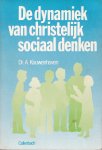 Kouwenhoven, Dr. A. - De dynamiek van christelijk sociaal denken