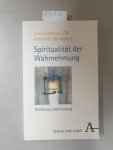Vasseur, Clara und Johannes Bündgens: - Spiritualität der Wahrnehmung: Einführung und Einübung :