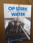 Vellekoop, C. - Op sterk water - Maritieme verhalen en vertelsels - 75 Jaar Noordelijk Scheepvaartmuseum 1930-2005