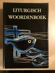 Brinkhoff O.F.M., Dr. L. e.a. (red.) - Liturgisch Woordenboek; deel I en II
