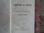 Thierry, Augustin. - Lettres sur l`histoire de France. - Dix ans d`études historiques.