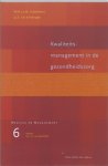 C. C. van Beek, W. M. L. C. M. Schellekens, J. J. E. van Everdingen - Kwaliteitsmanagement in de gezondheidszorg / Medicus & Management
