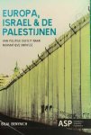 BENYAICH Bilal, GEYSELS Jos (voorwoord) - Europa, Israël & de Palestijnen. Van politiek deficit naar normatieve impasse