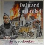 Haan, Ditteke den - De brand van Brakel *nieuw* --- Historisch verhaal
