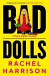 Harrison, Rachel - Bad Dolls
