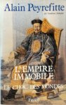 Alain Peyrefitte - L'Empire immobile ou le choc des mondes