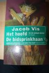 Vis, Jacob - HET HOOFD en DE BIDSPRINKHAAN