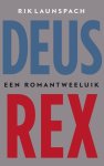 Launspach, Rik - Deus Rex