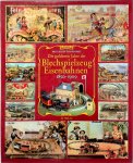 Paul Klein Schiphorst 224324 - Die goldenen Jahre der Blechspielzeug-Eisenbahnen 1850-1909
