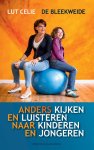 Lut Celie - Anders kijken en luisteren naar kinderen en jongeren Lut Celie - Anders kijken en luisteren naar kinderen en jongeren