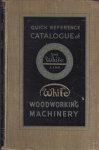 Thomas White & Sons - Quick Reference Catalogue of White Woodworking Machinery