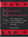 CLEMENTS, JOHN - Renaissance swordsmanship. The illustrated use of rapiers and cut-and-thrust swords