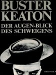 Benayoum, Robert - Buster Keaton -Der Augen-Blick des Schweigens