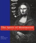 Daniel Grojnowski, Steven Moore Whiting, Society Of The Four Arts, Olga Anna Dull, Samuel P. Ham Museum, University Of Florida [Gainesville], Jane Voorhees Zimmerli Art Museum, Rutgers, The State University Of New Jersey - The Spirit of Montmartre