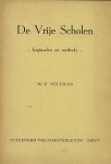 Willem F. Veltman. - De vrije scholen : beginselen en methode.
