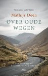 Mathijs Deen 68201 - Over oude wegen Een reis door de geschiedenis van Europa