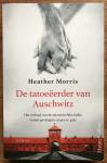 Morris, Heather - De tatoeëerder van Auschwitz / Het verhaal van de uitzonderlijke liefde tussen gevangene 32407 en 4562 / druk 23