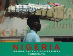 Victor Politis ; Emma Woodhouse ; Tolu Ogunlesi - Nigeria : Through the Eyes of A Passerby: Volume 1