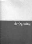 Hendrik Driessen 93130 - De Opening exhibition 13 september 1992-31 januari 1993