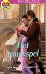 Alexander, V. - Het trouwspel / druk 1  Candlelight historische roman 663