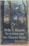 Hella S. Haasse - Berichten van het blauwe huis