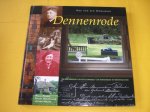 Raven, Rieja e.a. - De geschiedenis van landgoed Dennenrode 1922-2007.